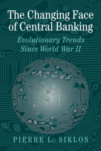 The Changing Face of Central Banking Evolutionary Trends since World War II [Paperback]