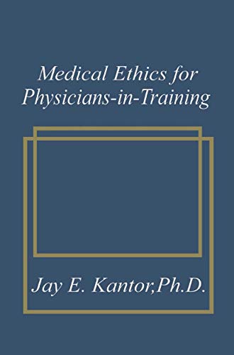 Medical Ethics for Physicians-in-Training [Hardcover]