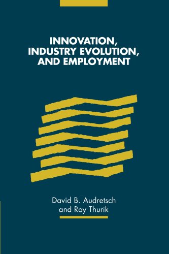 Innovation, Industry Evolution and Employment [Paperback]