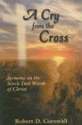 A Cry From The Cross [Paperback]