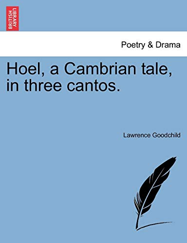 Hoel, a Cambrian Tale, in Three Cantos [Paperback]