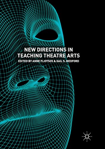 New Directions in Teaching Theatre Arts [Paperback]