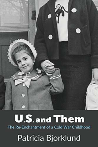 U.S. And Them The Re-Enchantment Of A Cold War Childhood [Paperback]