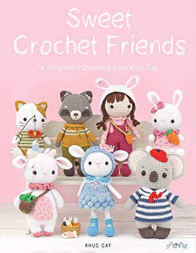 Seet Crochet Friends 16 Amigurumi Creations from Khuc Cay [Paperback]