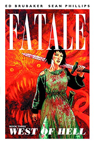 Fatale Volume 3 TP: West of Hell [Paperback]