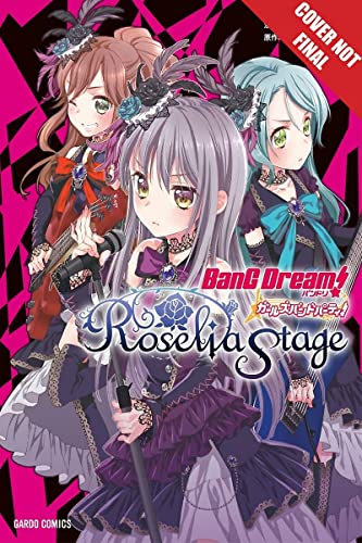 BanG Dream! Girls Band Party! Roselia Stage, Volume 1 [Paperback]