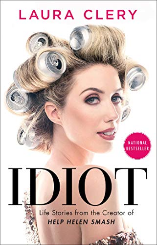 Idiot: Life Stories from the Creator of Help Helen Smash [Paperback]