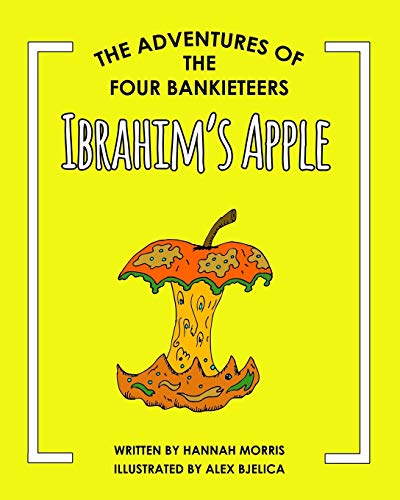 Ibrahim's Apple (the Adventures Of The Four Bankieteers) (volume 2) [Paperback]