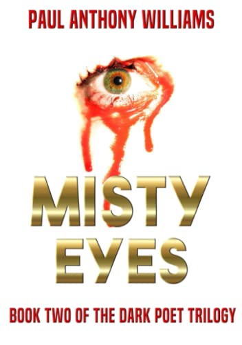 Misty Eyes  Book To of the Dark Poet Trilogy [Paperback]