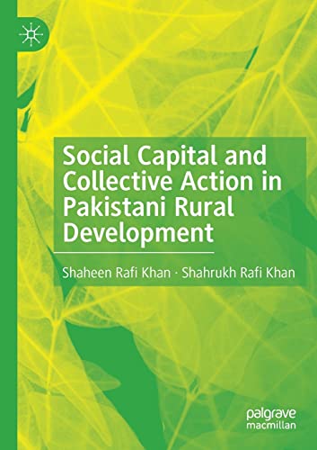 Social Capital and Collective Action in Pakistani Rural Development [Paperback]