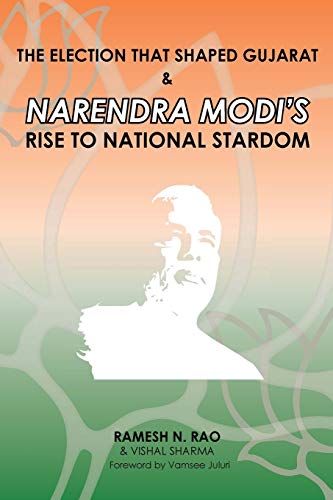 The Election That Shaped Gujarat & Narendra Modi's Rise To National Stardom [Paperback]