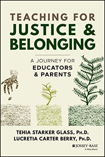 Teaching for Justice and Belonging: A Journey for Educators and Parents [Paperback]