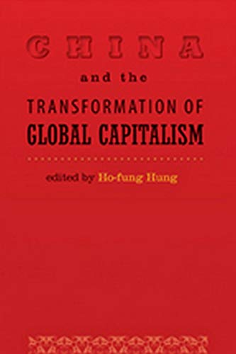 China And The Transformation Of Global Capitalism (themes In Global Social Chang [Paperback]