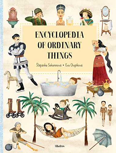 Encyclopedia of Ordinary Things [Hardcover]