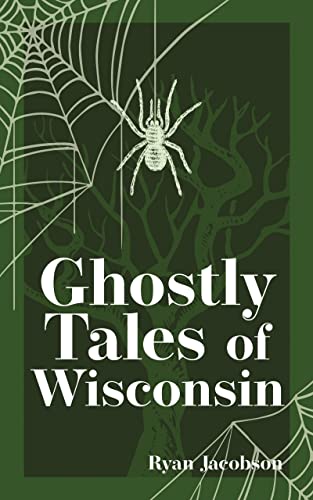 Ghostly Tales of Wisconsin [Paperback]