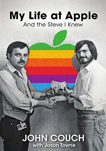 My Life at Apple: And the Steve I Knew [Hardc