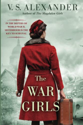 The War Girls: A WW2 Novel of Sisterhood and