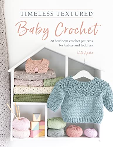 Timeless Textured Baby Crochet 20 heirloom crochet patterns for babies and todd [Paperback]