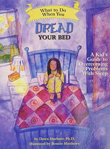 What to Do When You Dread Your Bed: A Kid's Guide to Overcoming Problems Wi [Paperback]