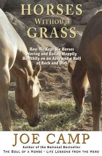 Horses Without Grass Ho We Kept Six Horses Moving And Eating Happily Healthily [Paperback]