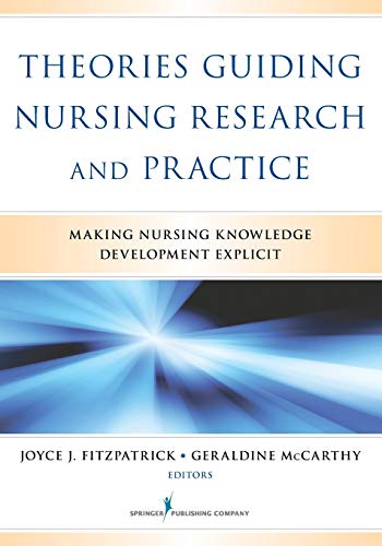 Theories Guiding Nursing Research and Practice Making Nursing Knoledge Develop [Paperback]