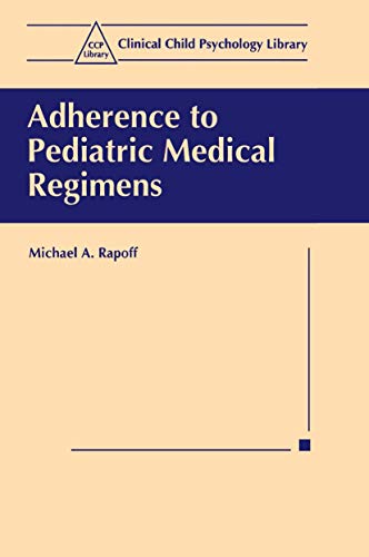 Adherence to Pediatric Medical Regimens [Paperback]