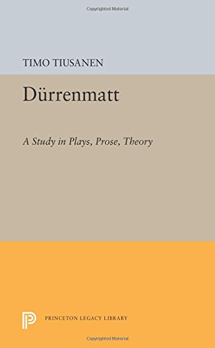 Durrenmatt A Study in Plays, Prose, Theory [Paperback]