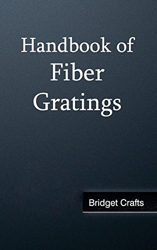 Handbook Of Fiber Gratings [Hardcover]