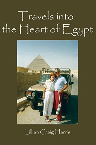 Traveling Into The Heart Of Egypt [Paperback]