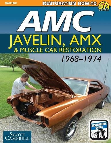 Amc Javelin, Amx And Muscle Car Restoration 1968-1974 [Paperback]