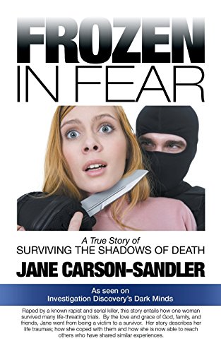 Frozen In Fear A True Story Of Surviving The Shados Of Death [Paperback]