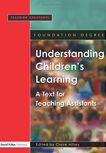 Understanding Children's Learning A Text for Teaching Assistants [Paperback]