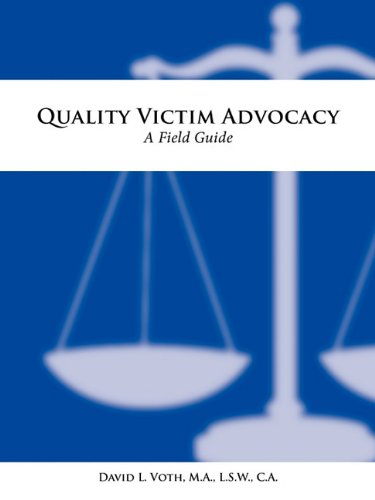 Quality Victim Advocacy A Field Guide [Paperback]