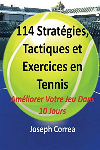 114 Strategies, Tactiques, Et Exercices En Tennis (french Edition) [Paperback]