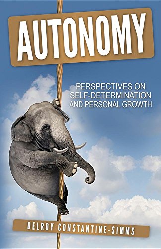 Autonomy Perspectives On Self-Determination And Personal Groth [Paperback]