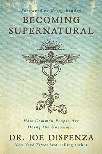 Becoming Supernatural: How Common People Are Doing the Uncommon [Paperback]