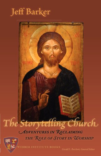 The Storytelling Church Adventures In Reclaiming The Role Of Story In Worship [Paperback]