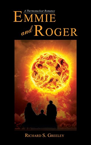 Emmie And Roger A Thermonuclear Romance [Hardcover]