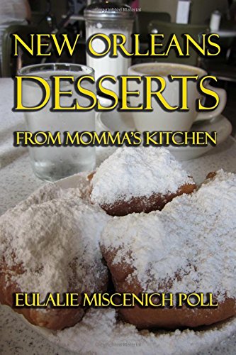 Ne Orleans Desserts From Momma's Kitchen [Paperback]