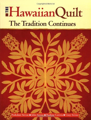 The Hawaiian Quilt: The Tradition Continues [Paperback]