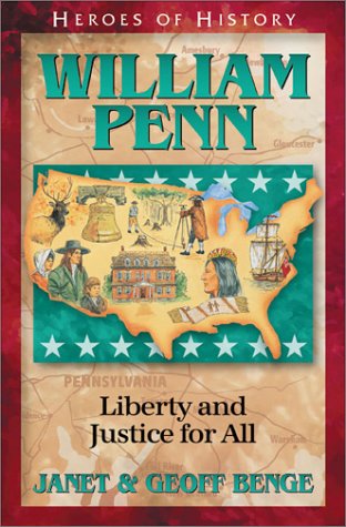 William Penn: Liberty And Justice For All (heroes Of History) [Paperback]