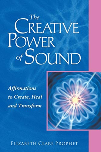 The Creative Power of Sound: Affirmations to