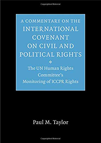 A Commentary on the International Covenant on Civil and Political Rights The UN [Hardcover]