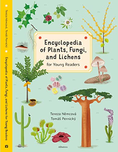 Encyclopedia of Plants, Fungi, and Lichens: for Young Readers [Hardcover]