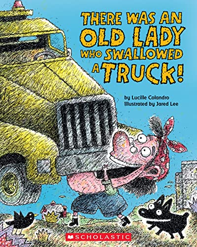 There Was an Old Lady Who Swallowed a Truck [Paperback]