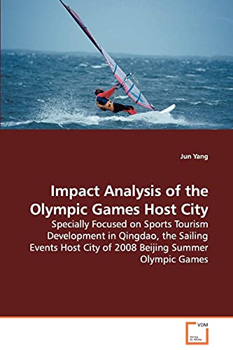 Impact Analysis of the Olympic Games Host City - Specially Focused on Sports Tou [Paperback]