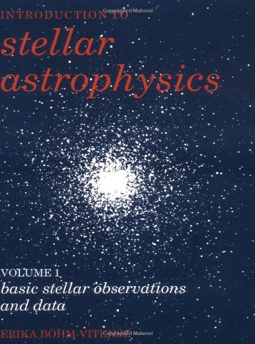 Introduction to Stellar Astrophysics Volume 1, Basic Stellar Observations and D [Paperback]