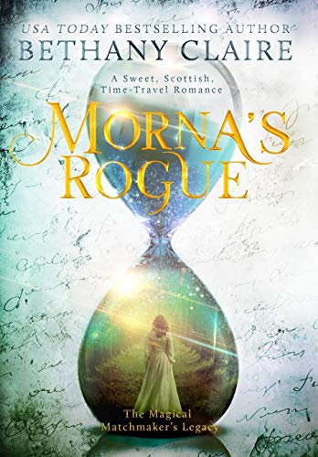 Morna's Rogue A Seet, Scottish Time Travel Romance (the Magical Matchmaker's L [Hardcover]