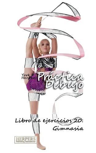 Prctica Dibujo - Libro De Ejercicios 20 Gimnasia (volume 20) (spanish Edition) [Paperback]