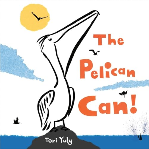 The Pelican Can! [Hardcover]